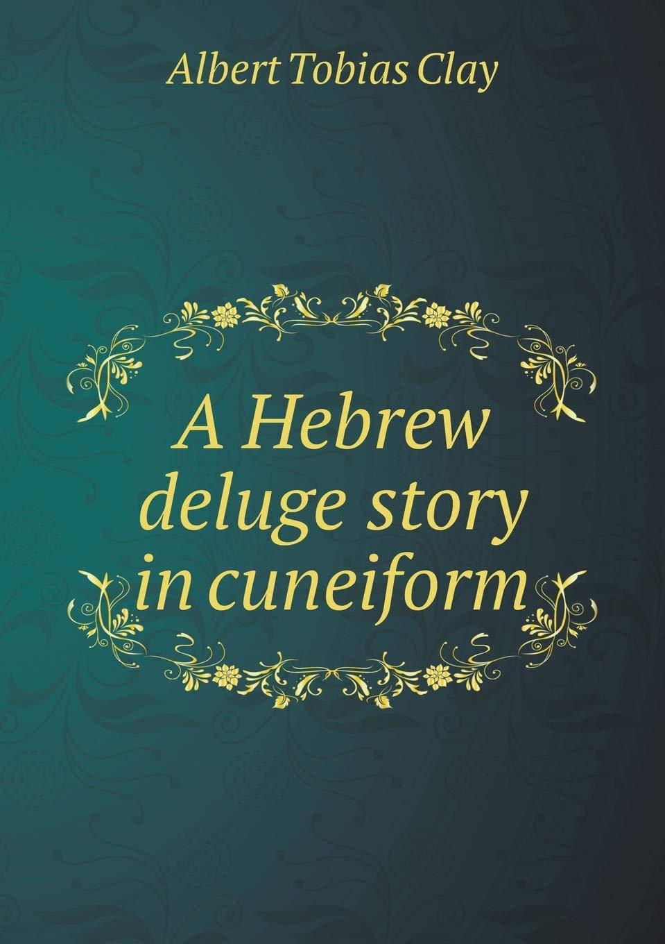 A Hebrew deluge story in cuneiform
