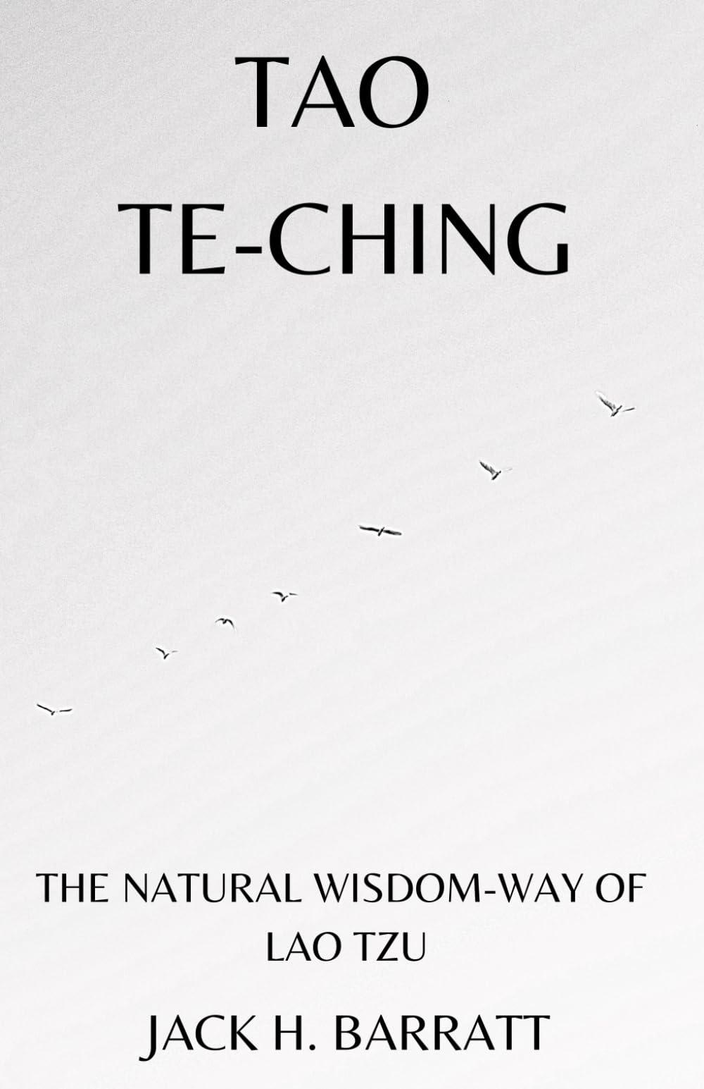 Tao Te Ching: The Natural Wisdom-Way of Lao Tzu