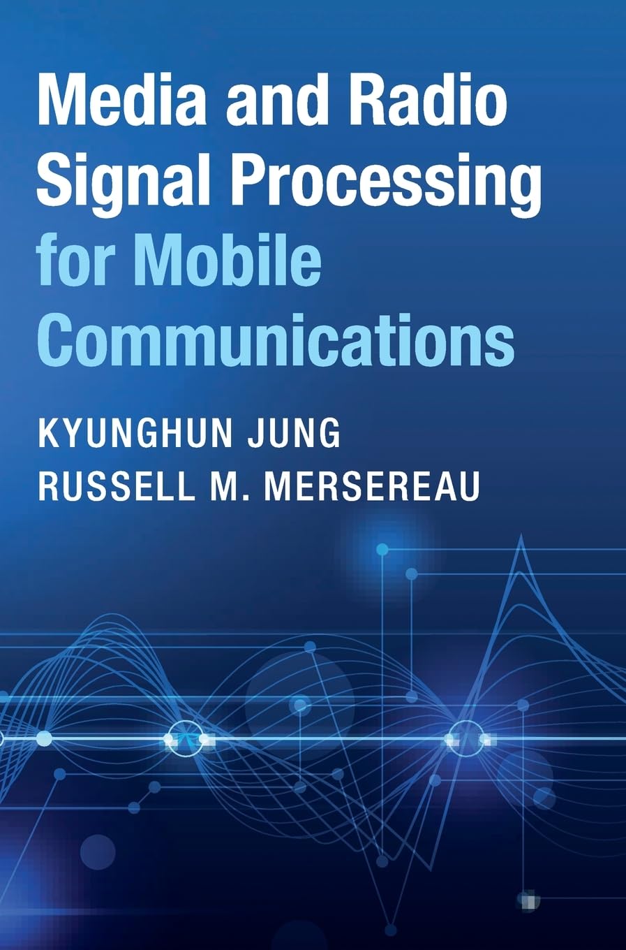 Media and Radio Signal Processing for Mobile Communications-Kyun