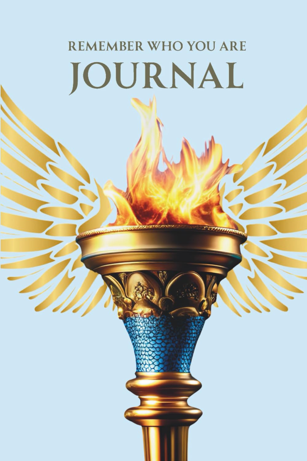 REMEMBER WHO YOU ARE JOURNAL