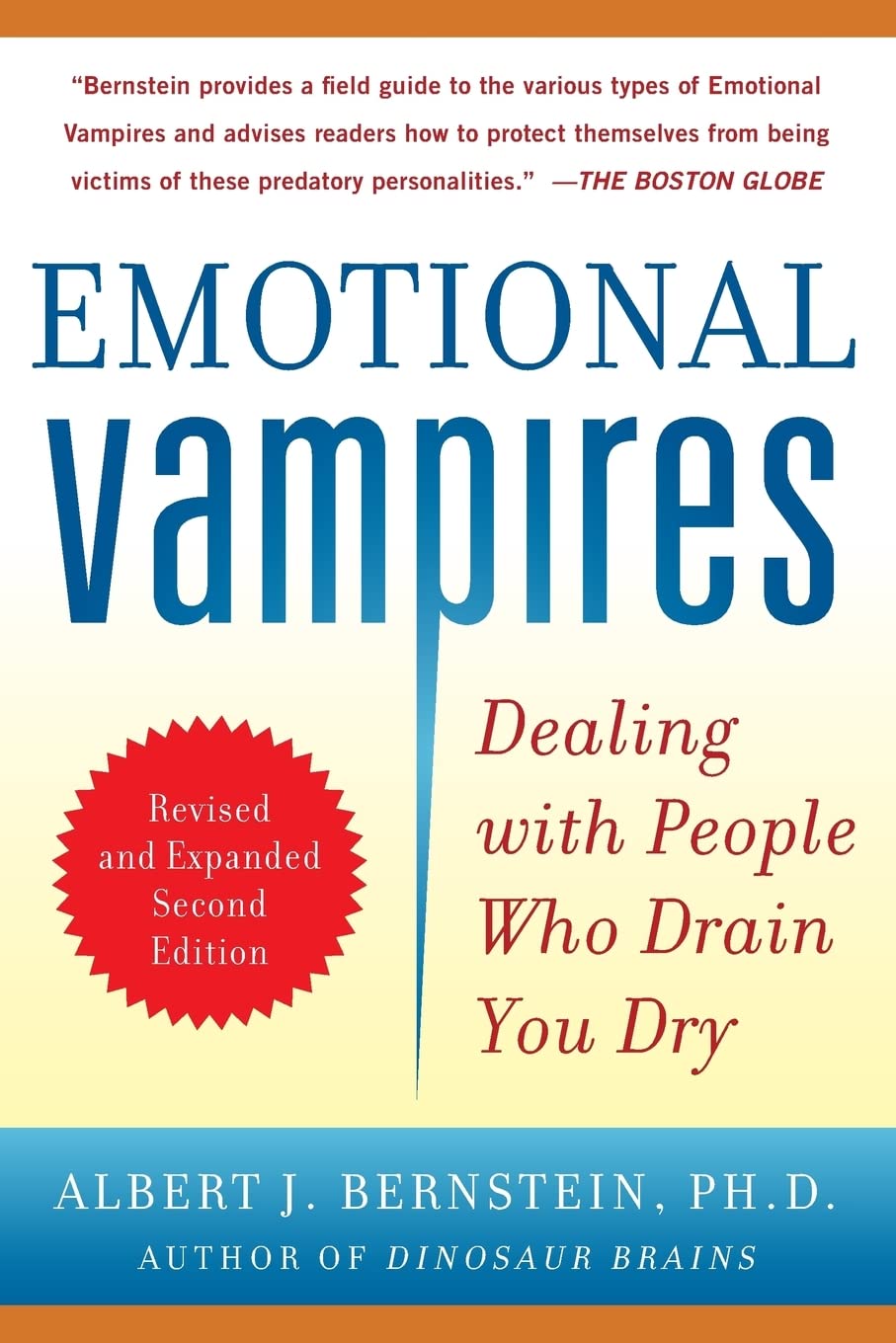 Emotional Vampires: Dealing with People Who Drain You Dry, Revised and Expanded 2nd Edition (NTC SELF-HELP)