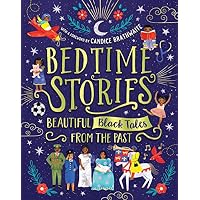 Bedtime Stories: Beautiful Black Tales from the Past - with a foreword by Candice Brathwaite