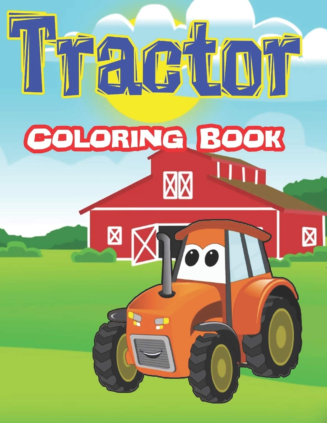 Tractor Coloring Book: Coloring Book for Boys, kids & Toddlers: 1