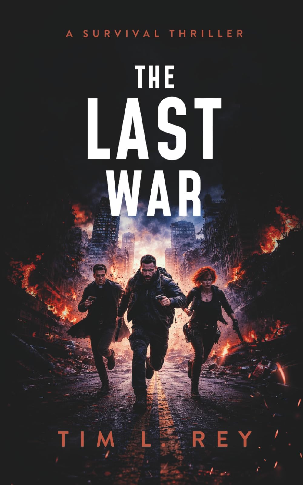 The Last War: A Survival Thriller