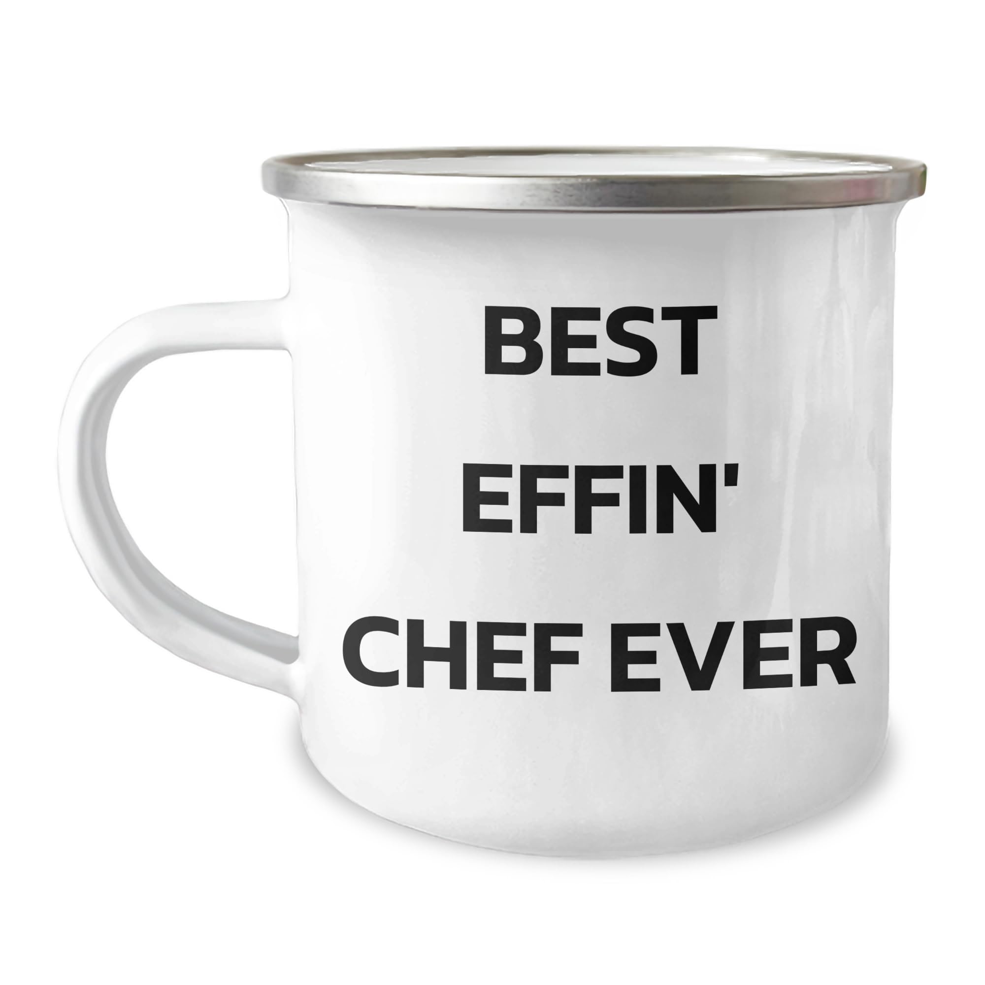 Funny Chef Gifts for Valentine's - Best Effin' Chef Ever 12oz Stainless Steel Camping Mug