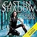 Cast in Shadow: Chronicles of Elantra, Book 1