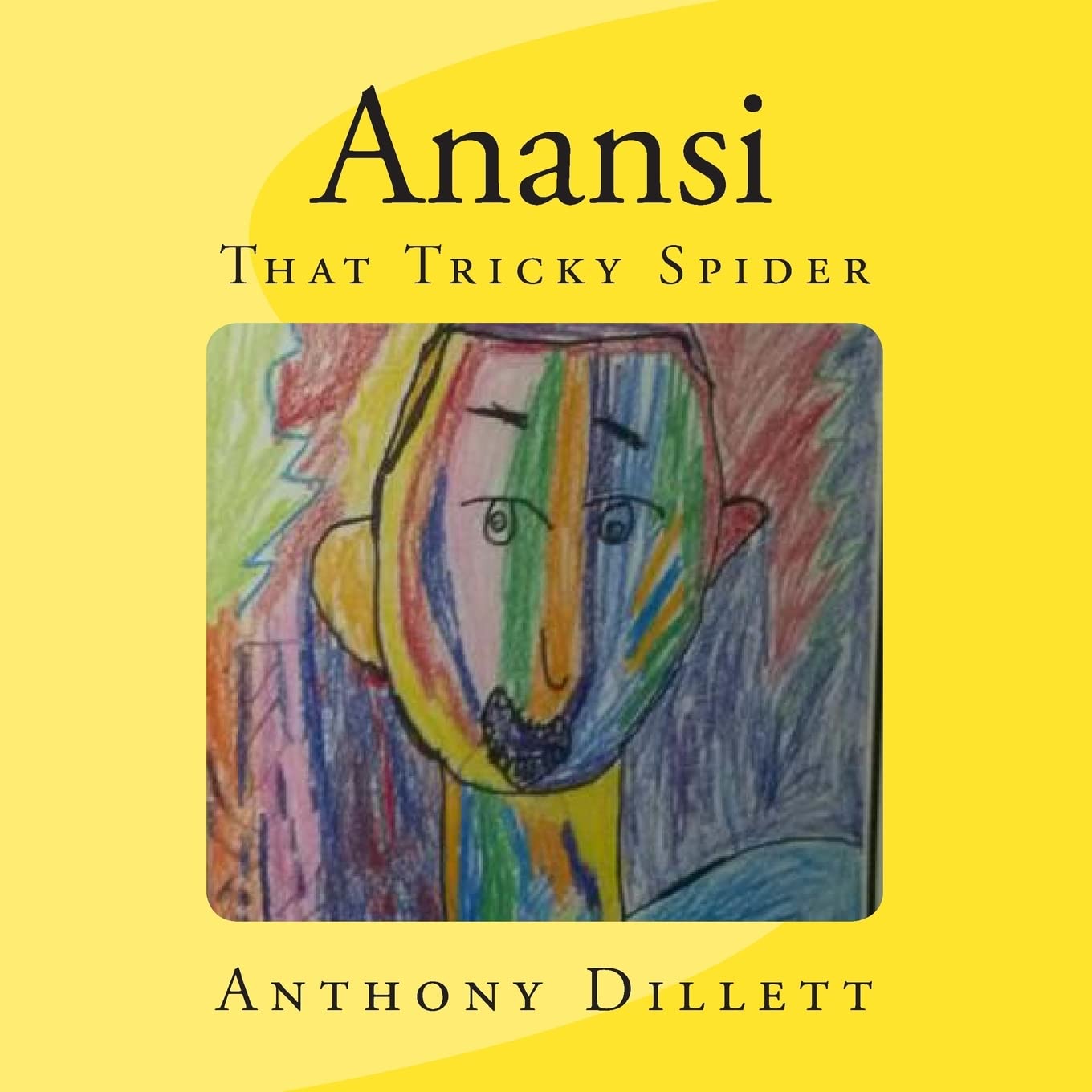Anansi: That Tricky Spider: Volume 1