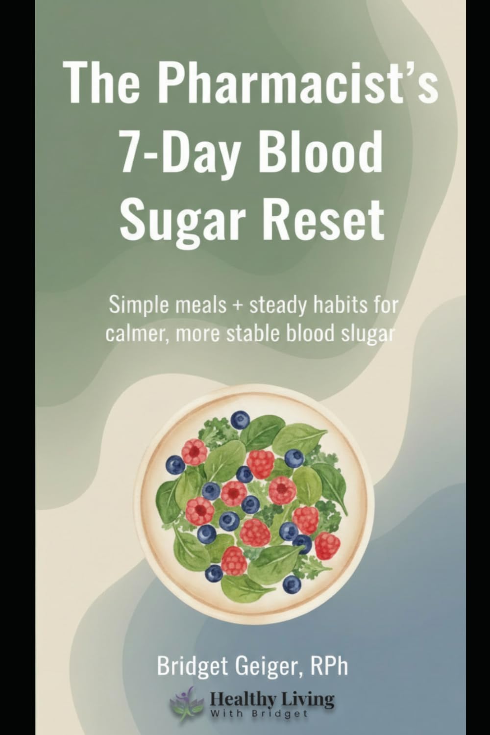 The Pharmacist's 7-Day Blood Sugar Reset