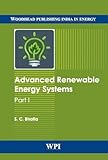 Advanced Renewable Energy Systems, (Part 1 and 2) (Woodhead Publishing India in Energy)