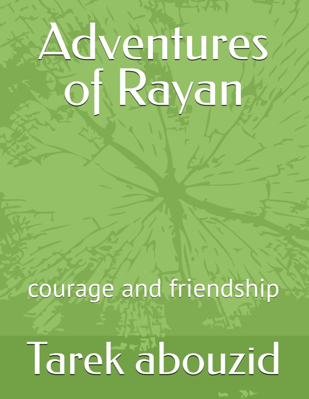 Adventures of Rayan: courage and friendship