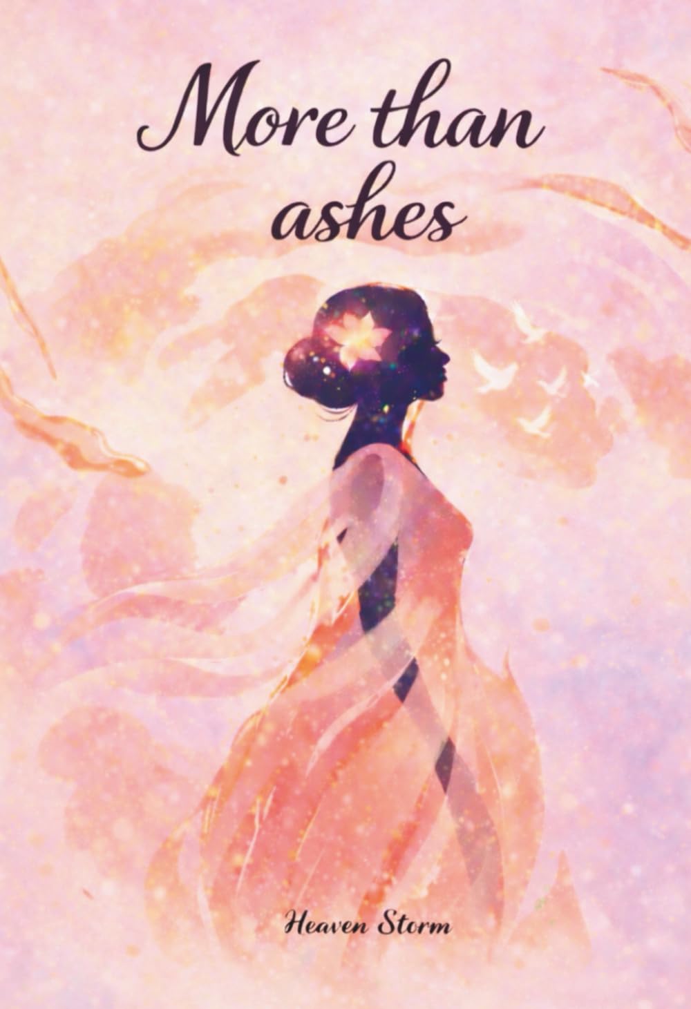 More than Ashes: Contemporary Poetry on Love, Healing, and Becoming Whole