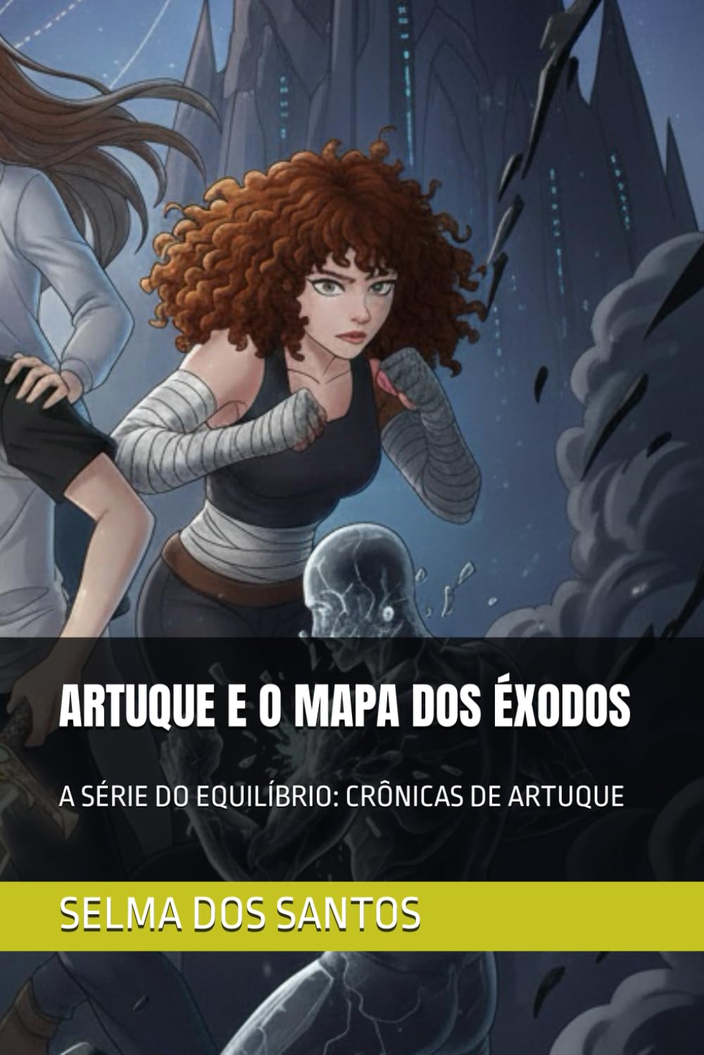 ARTUQUE E O MAPA DOS ÉXODOS: A SÉRIE DO EQUILÍBRIO: CRÔNICAS DE ARTUQUE: 6