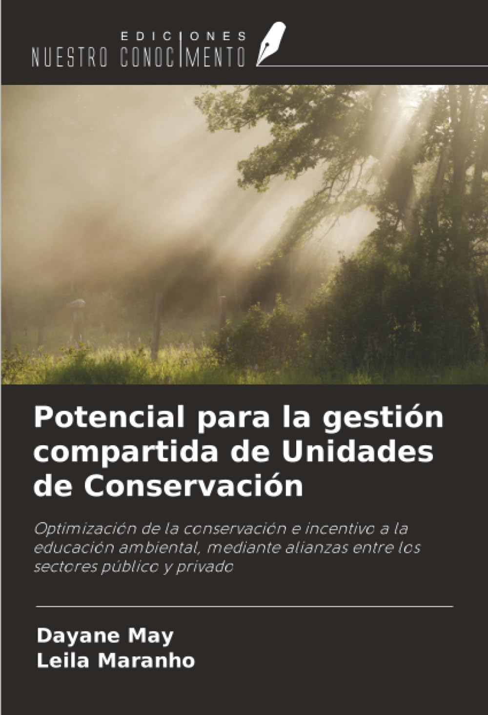 Potencial para la gestión compartida de Unidades de Conservación: Optimización de la conservación e incentivo a la educación ambiental, mediante alianzas entre los sectores público y privado