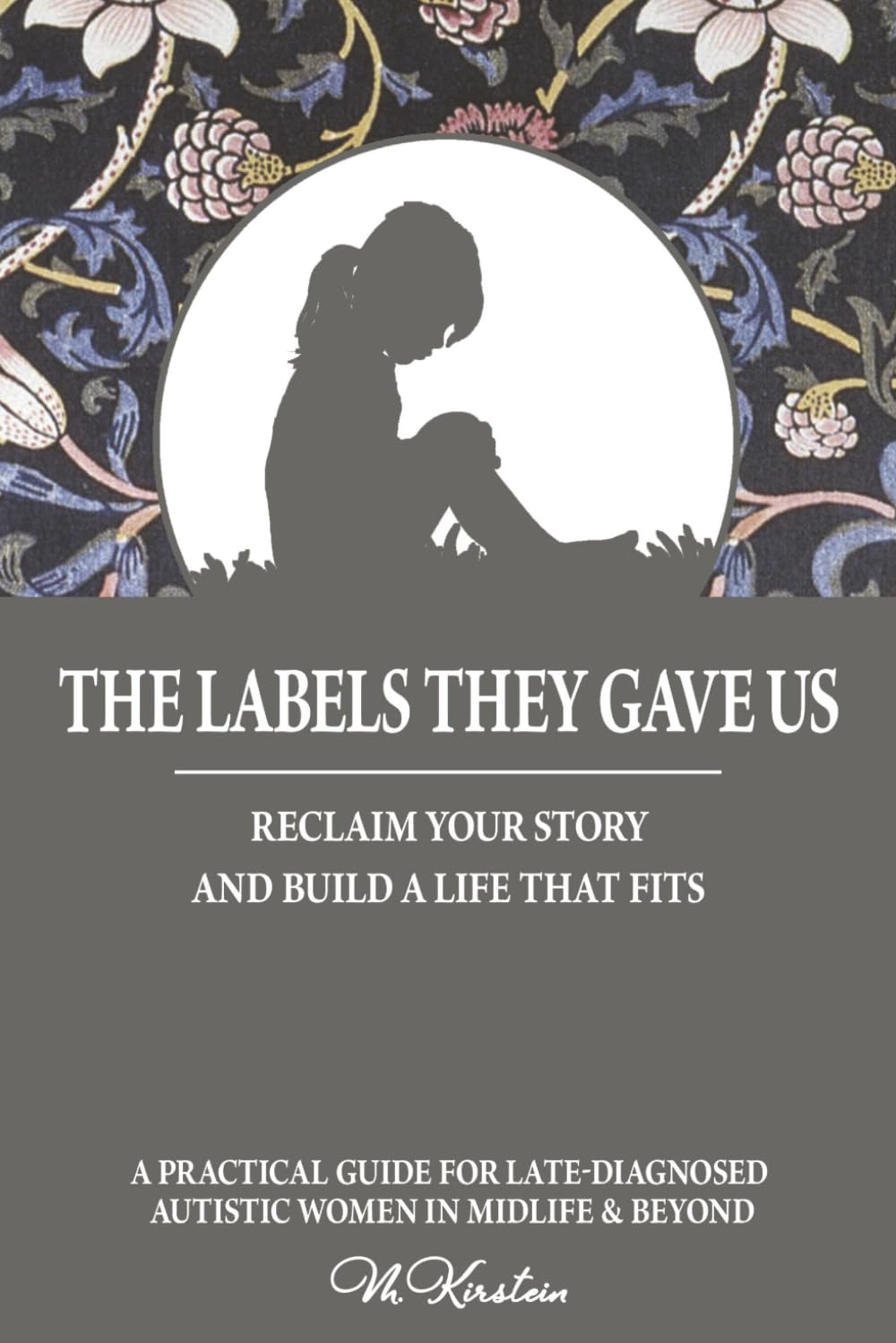 The Labels They Gave Us: Reclaim Your Story and Build a Life That Fits