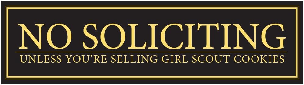 No Soliciting Unless You're Selling Girl Scout Cookies Door Magnet - Funny Magnet No Soliciting Heavy Duty Sign for Metal Doors and Frames (2.5" x 9")