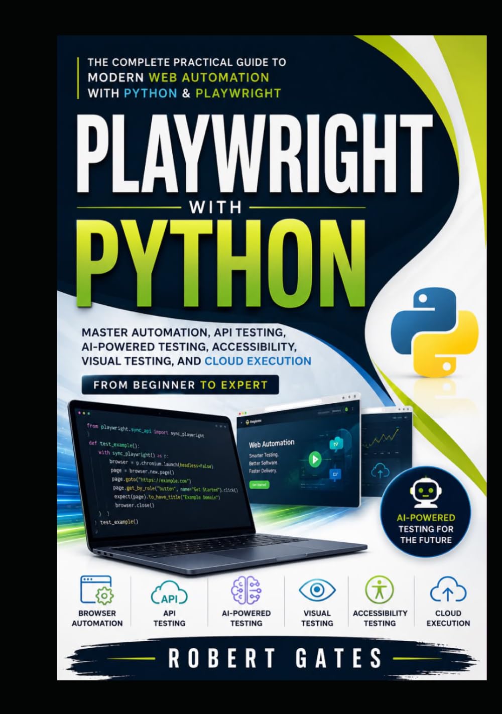 Modern Test Automation with Playwright and Python: Learn End-to-End Testing, API Automation, AI Workflows, and Scalable Testing from Scratch