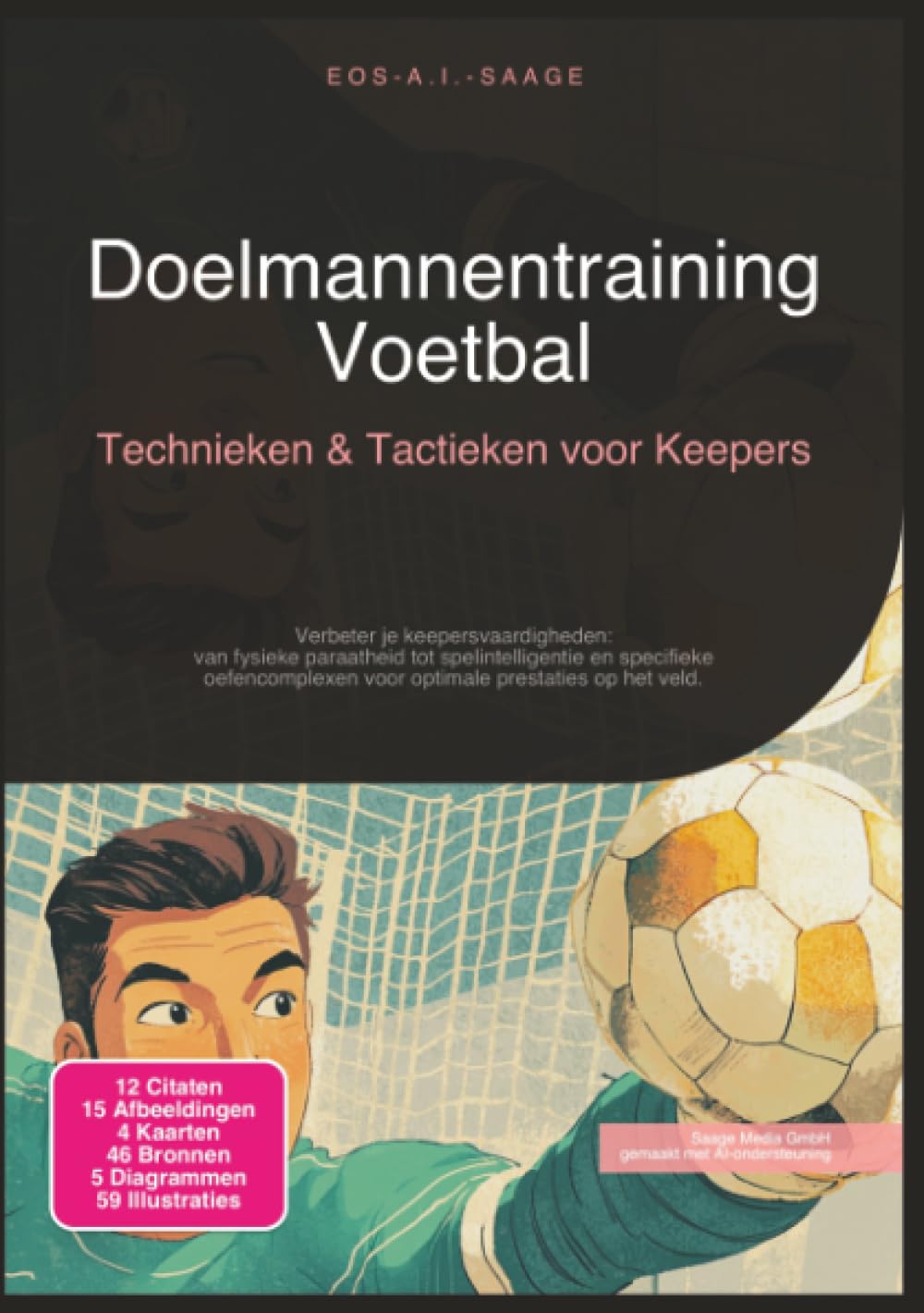Doelmannentraining Voetbal: Technieken & Tactieken voor Keepers (Keepers training)
