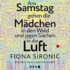 Am Samstag gehen die Mädchen in den Wald und jagen Sachen in die Luft Titelbild