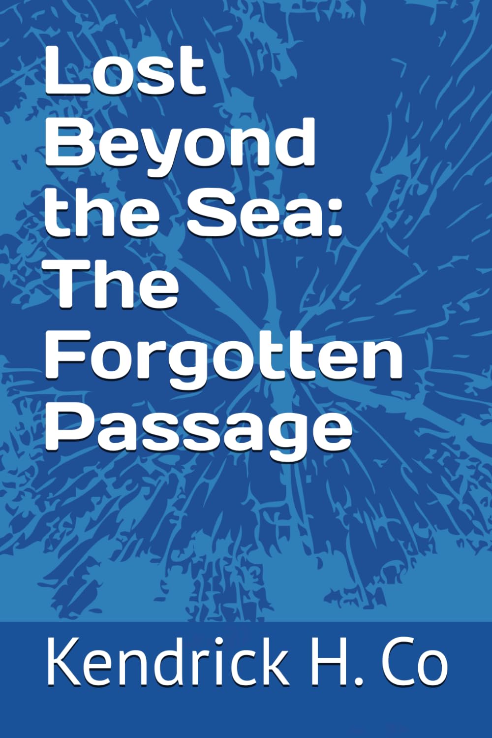 Lost Beyond the Sea: The Forgotten Passage