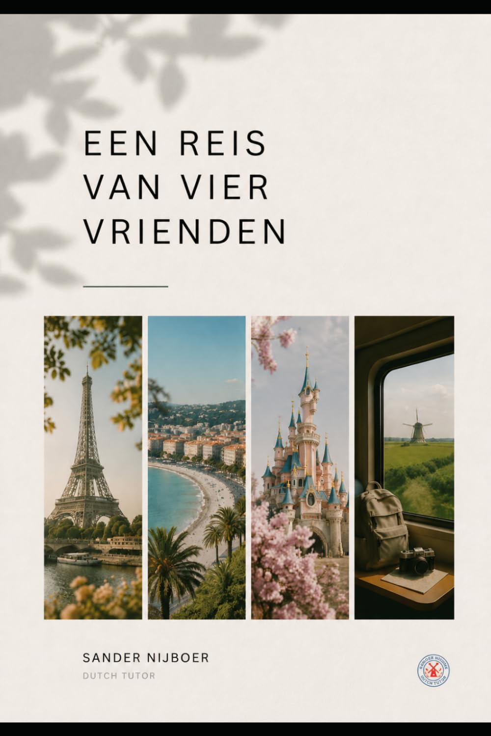 EEN REIS VAN VIER VRIENDEN: A JOURNEY OF FOUR FRIENDS