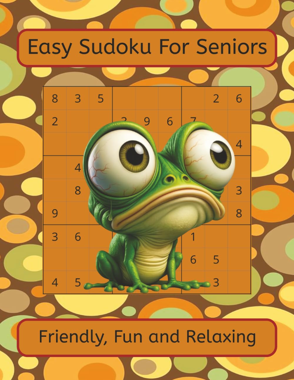 Easy Sudoku For Seniors: Friendly, Fun and Relaxing | 8.5x11 Inches | 200 Easy Puzzles | Solutions Included