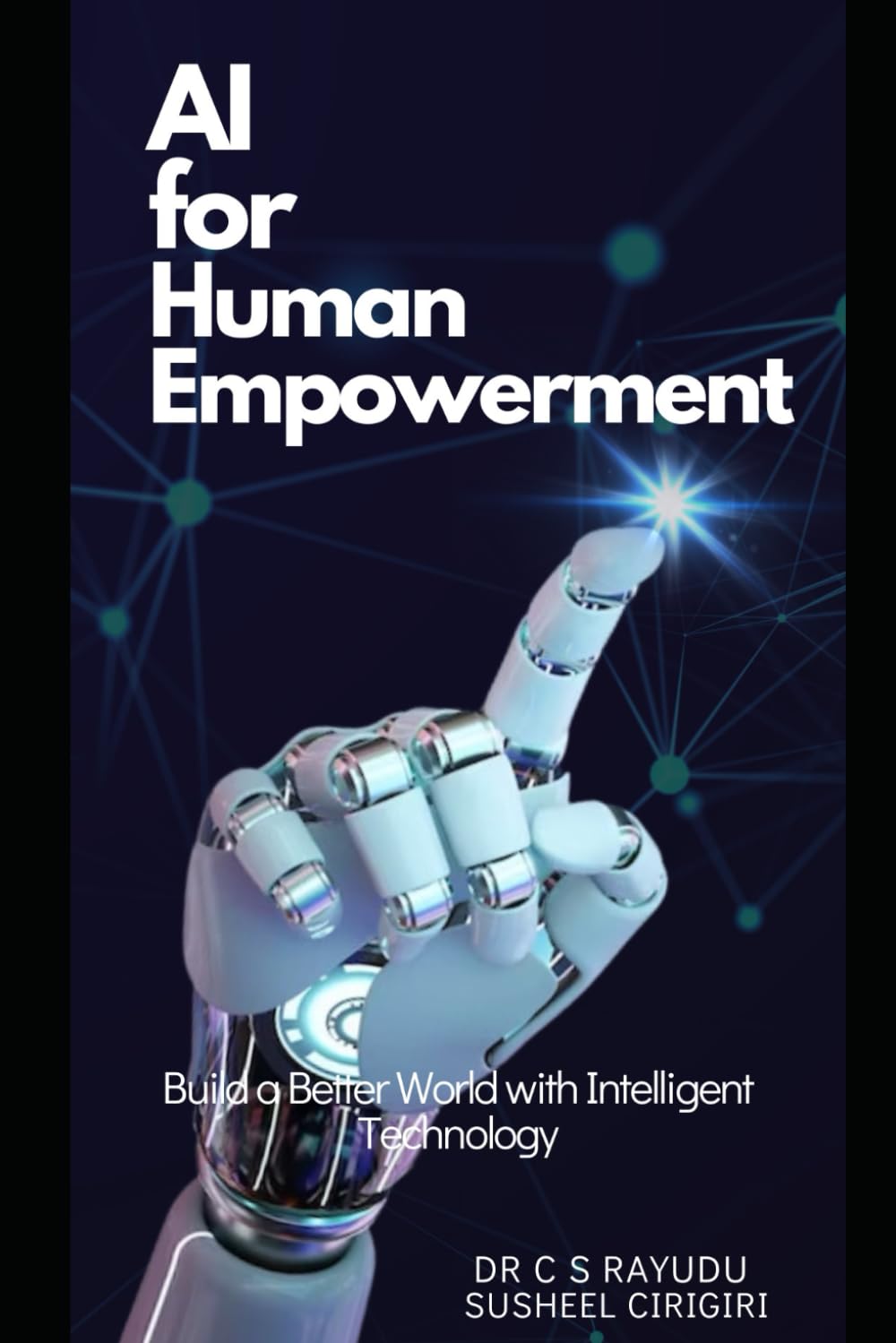 AI for Human Empowerment: (Build a Better World with Intelligent Technology)