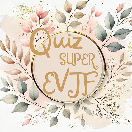 Quiz Super EVJF: Le Guide Ultime pour des Rires, des Souvenirs et des Moments Inoubliables !