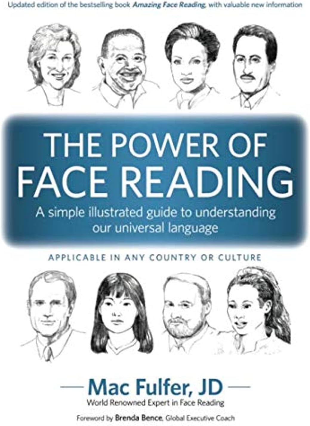 Global Insight Communications, LLC The Power of Face Reading: A simple illustrated guide to understanding our universal language