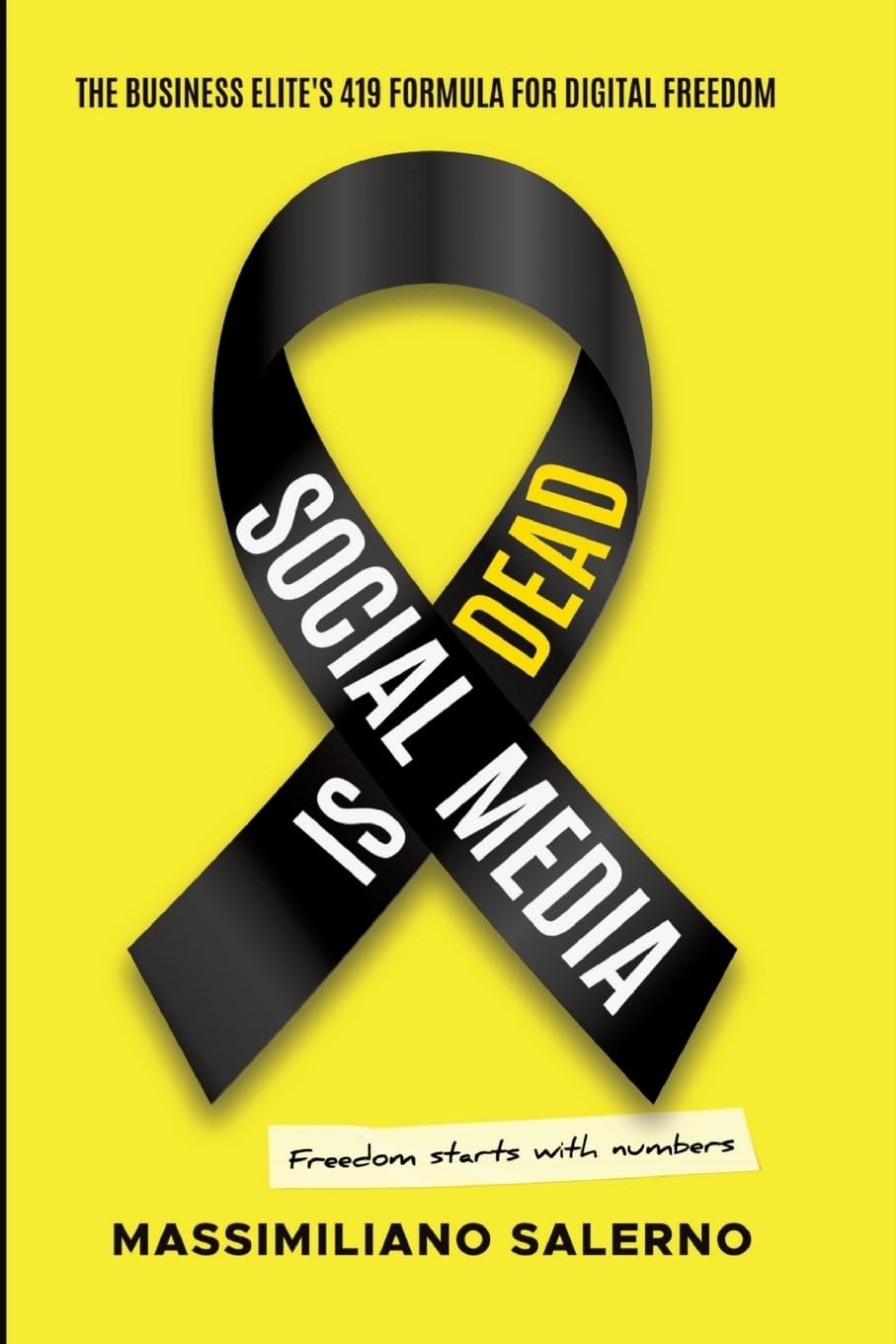 Social Media Is Dead: The unfiltered truth about how the business elite use the 419 Formula to generate revenue in the AI era without social media - and how you can replicate it step by step