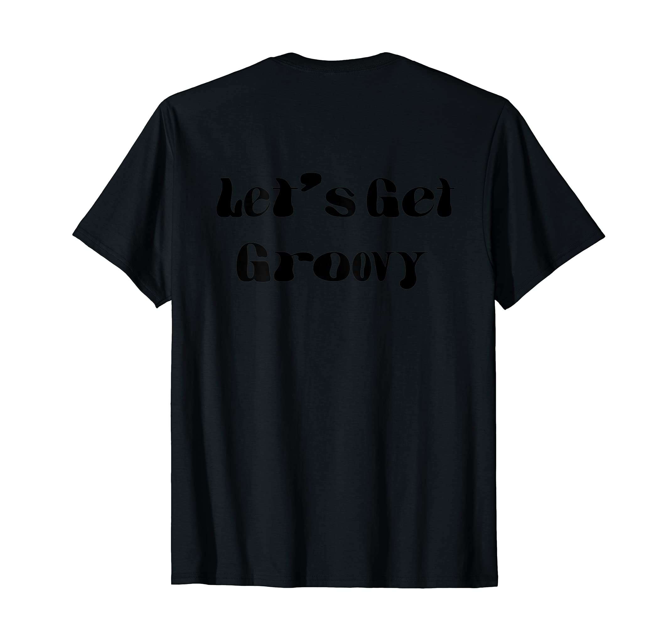 Let's Get Groovy Golden Duds T-Shirt