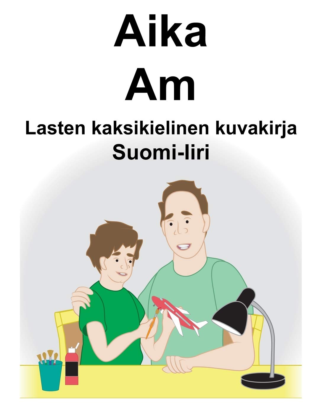 Suomi-Iiri Aika/Am Lasten kaksikielinen kuvakirja