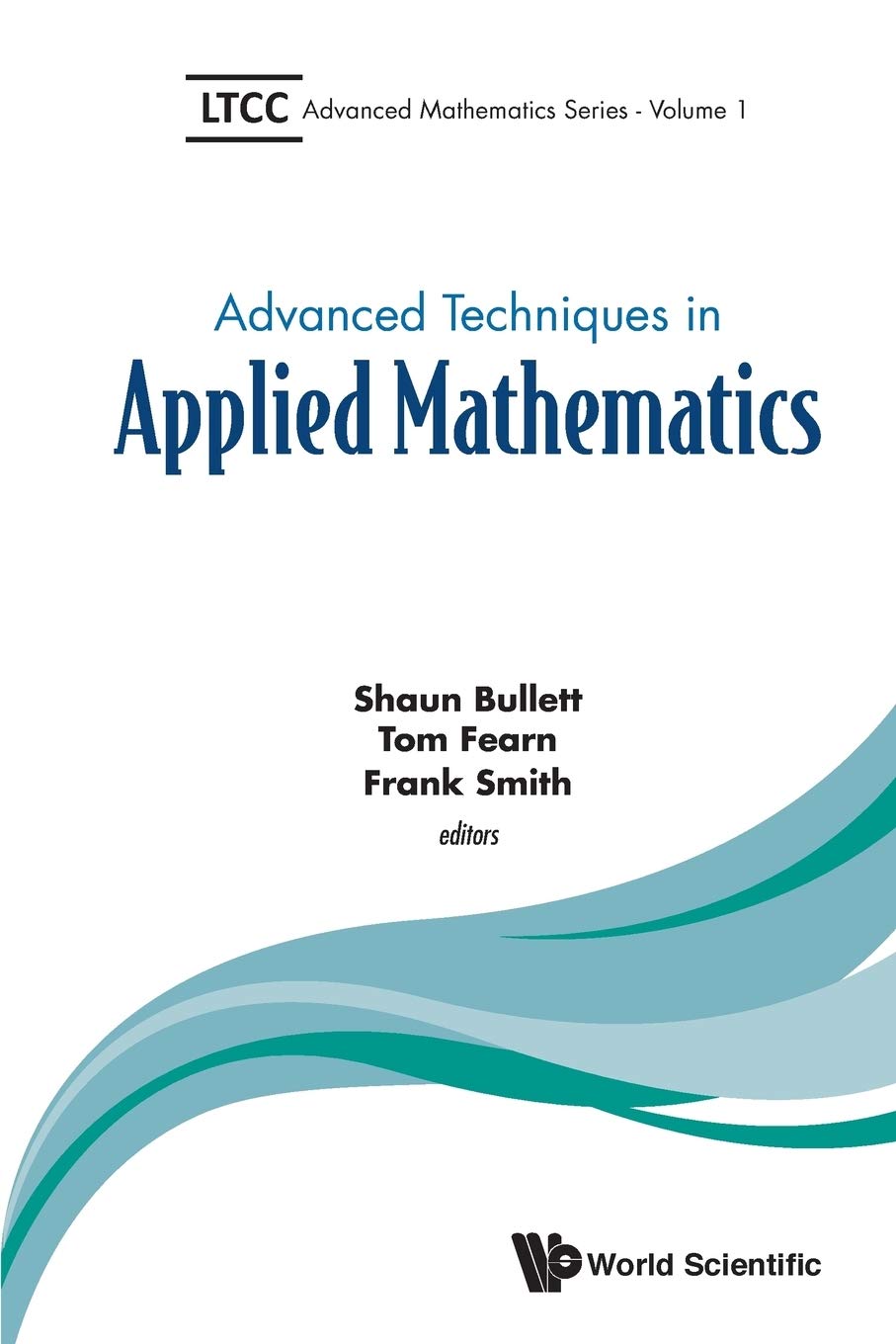 Advanced Techniques In Applied Mathematics: 1 (LTCC ADVANCED MATHEMATICS SERIES)