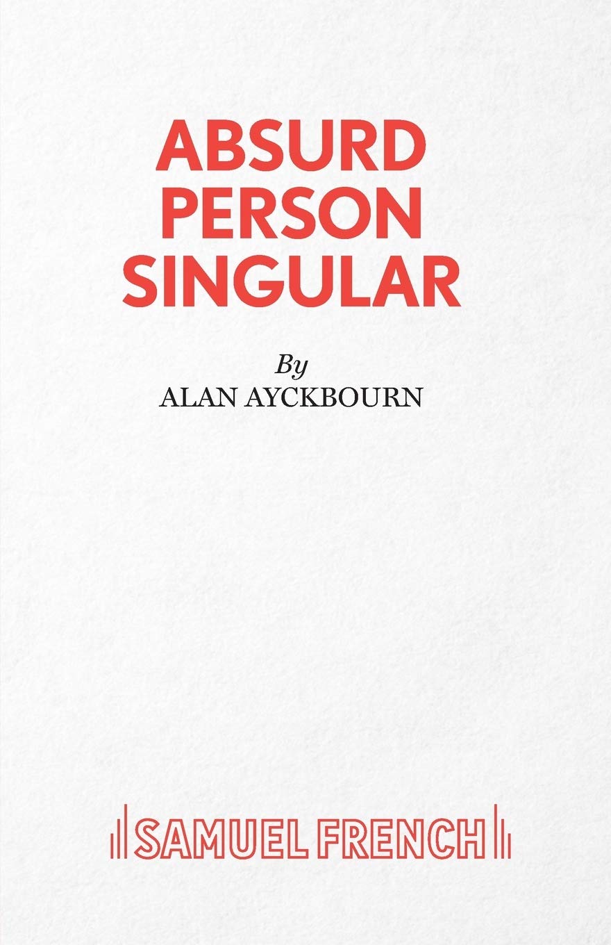 Absurd Person Singular by Alan Ayckbourn (Paperback Book)