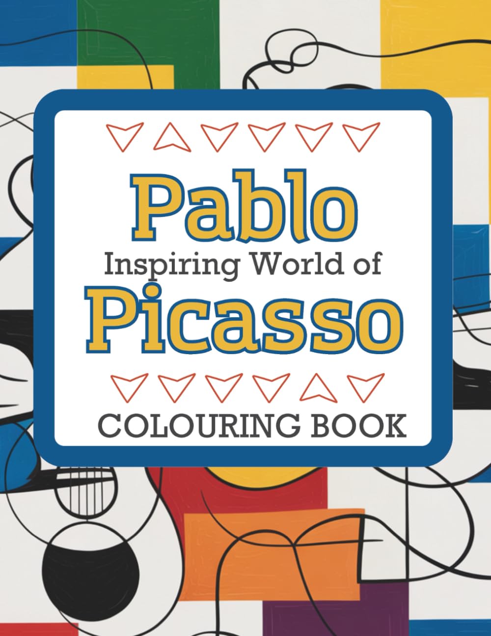 Inspiring World of Pablo Picasso Colouring Book: Abstract Modern Art Line Art for Adults Seeking Relaxation and Stress Relief