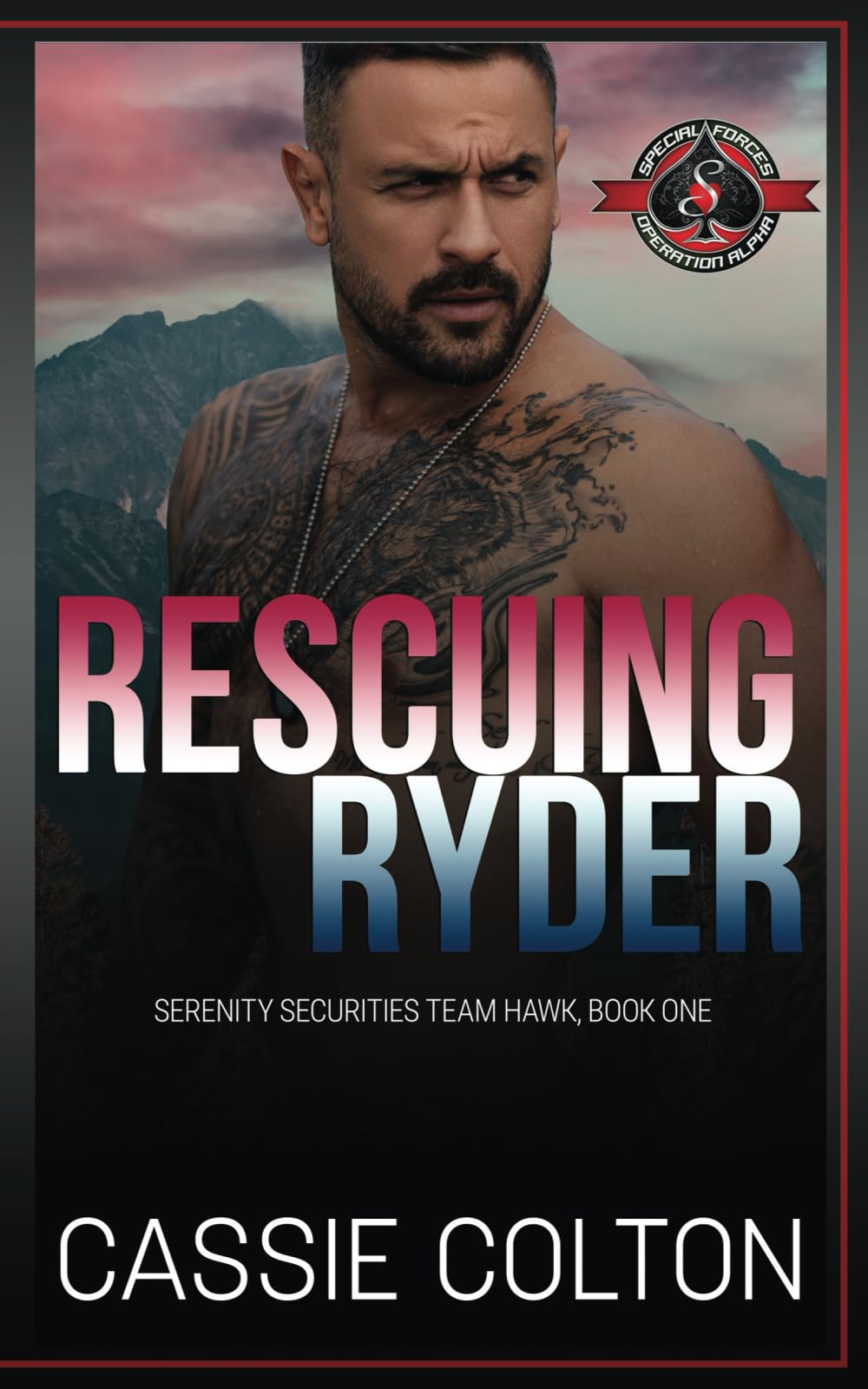 Rescuing Ryder (Special Forces: Operation Alpha) (Serenity Securities, Team Hawk)