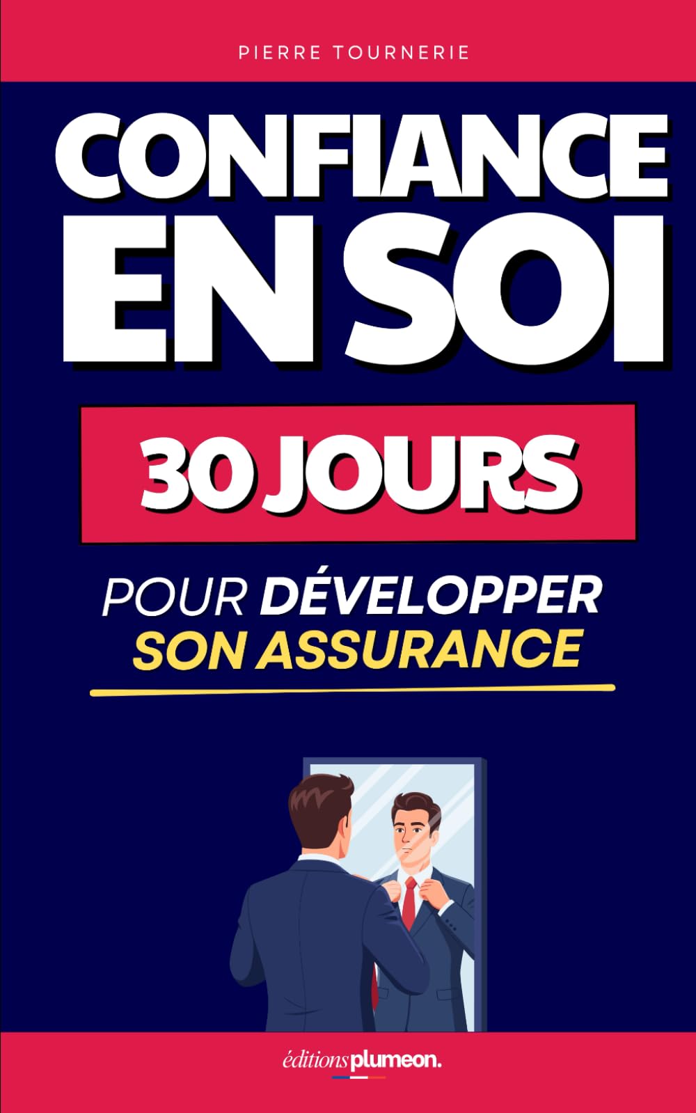 Confiance en Soi: 30 Jours pour Développer son Assurance | Livre Confiance en Soi Femme Homme Ado | Apprendre à S’aimer | L’Art de la Confiance en Soi ... de la Confiance en Soi | Estime de Soi