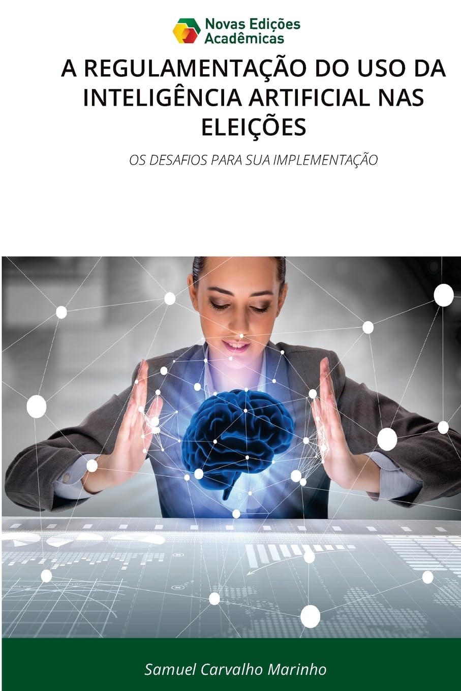 A Regulamentação Do USO Da Inteligência Artificial NAS Eleições: OS DESAFIOS PARA SUA IMPLEMENTAÇÃO