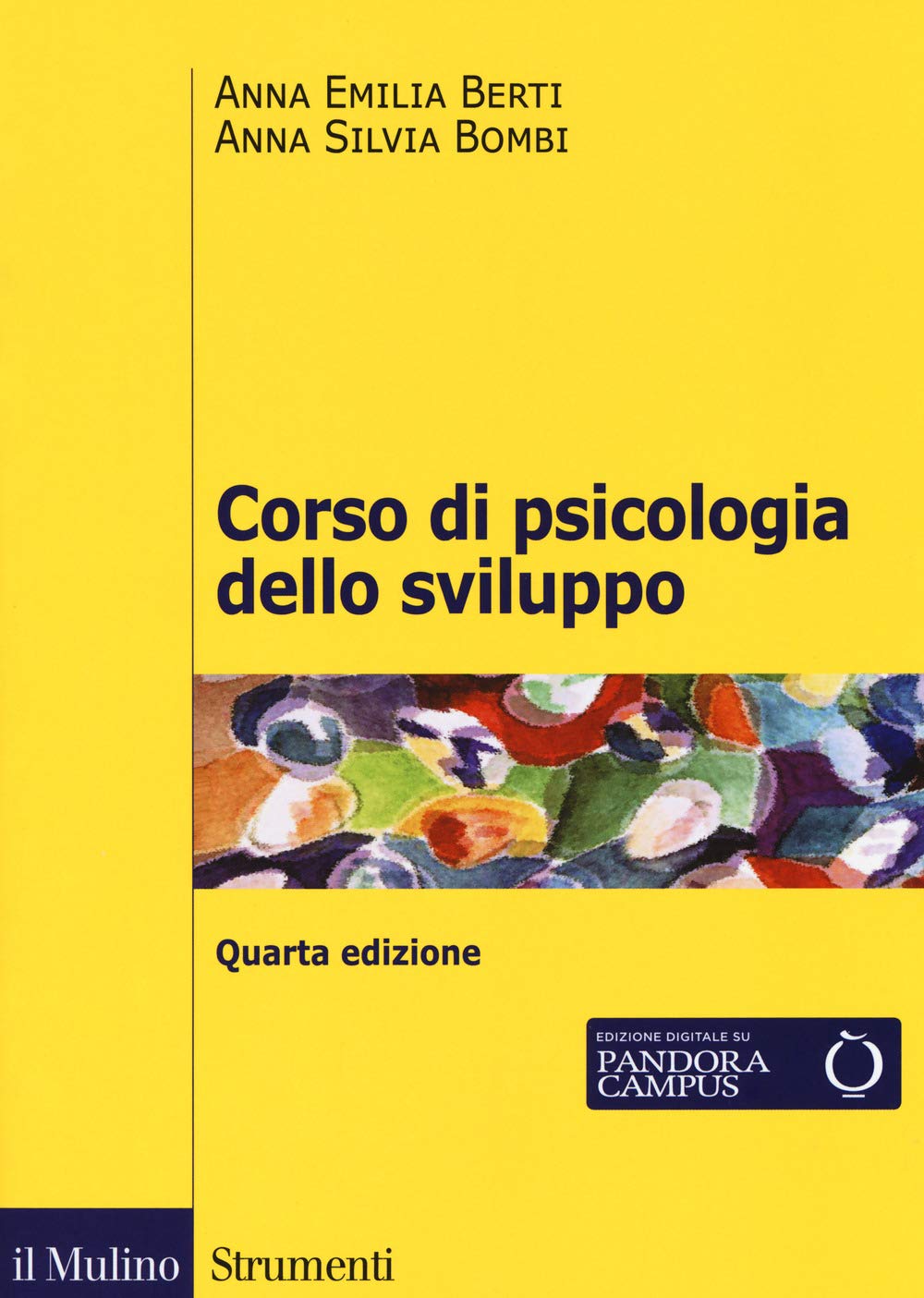 Corso di psicologia dello sviluppo. Dalla nascita all'adolescenza. Con Contenuto digitale per download e accesso online