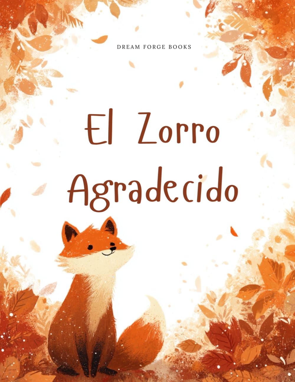 El Zorro Agradecido: Una Historia sobre Gratitud y Amistad (Celebraciones Estacionales)