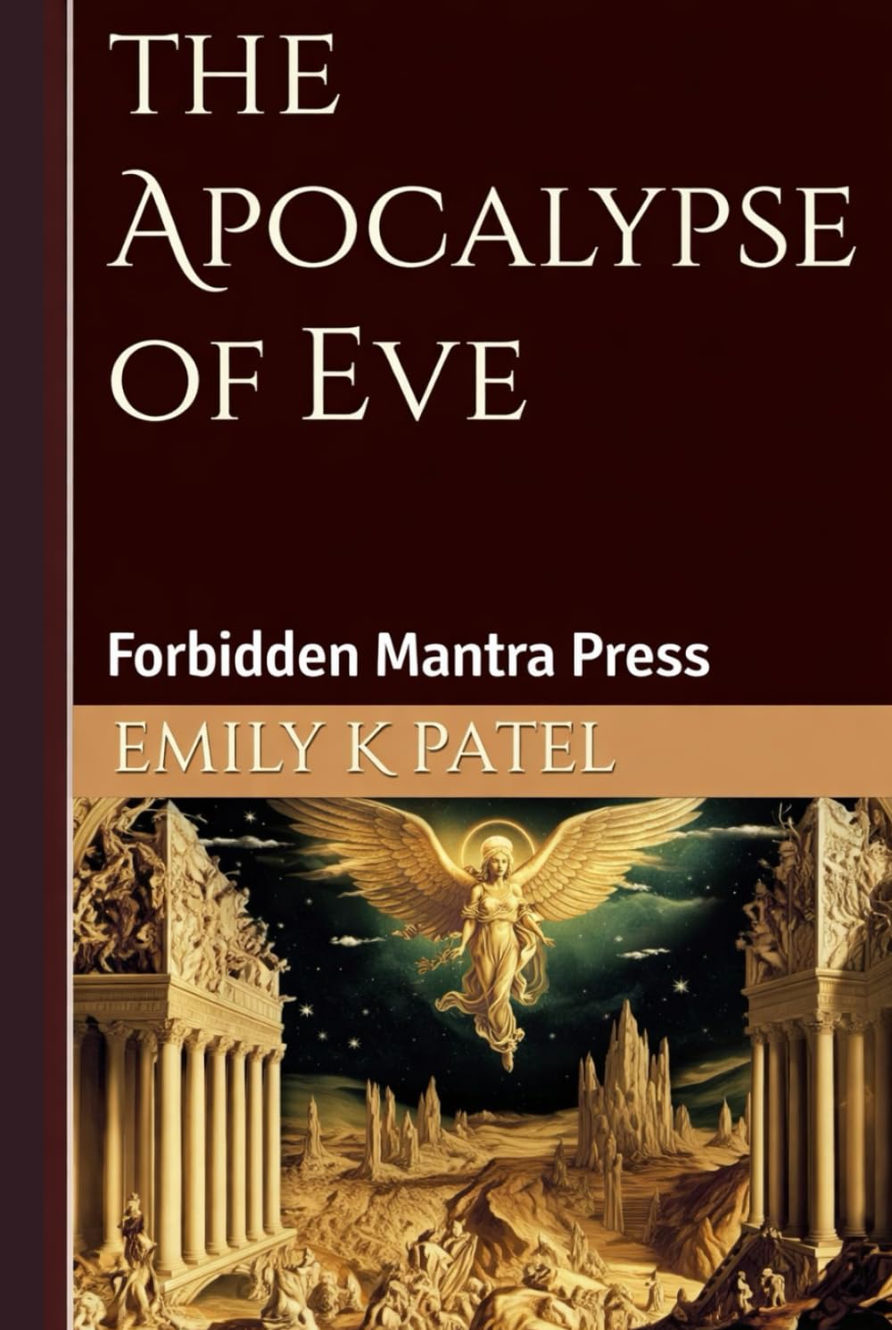 The Apocalypse of Eve: Forbidden Feminine Wisdom from Ancient Gnostic Texts (NAG HAMMADI SERIES)
