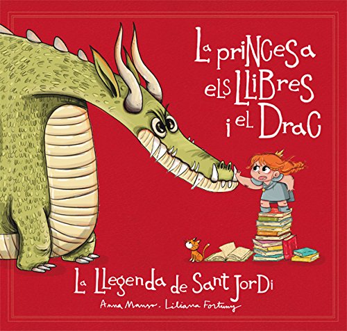 La princesa, els llibres i el drac: La llegenda de Sant Jordi: 143 (Àlbums il·lustrats)