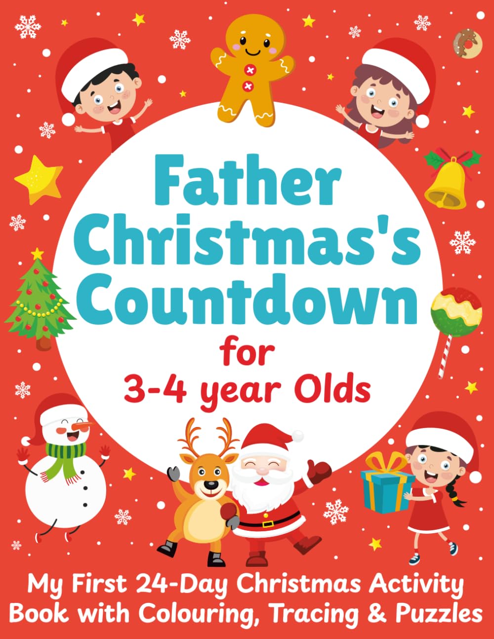 Father Christmas's Countdown for 3-4 Year Olds: My First 24-Day Christmas Activity Book with Colouring, Tracing & Puzzles (UK Edition)