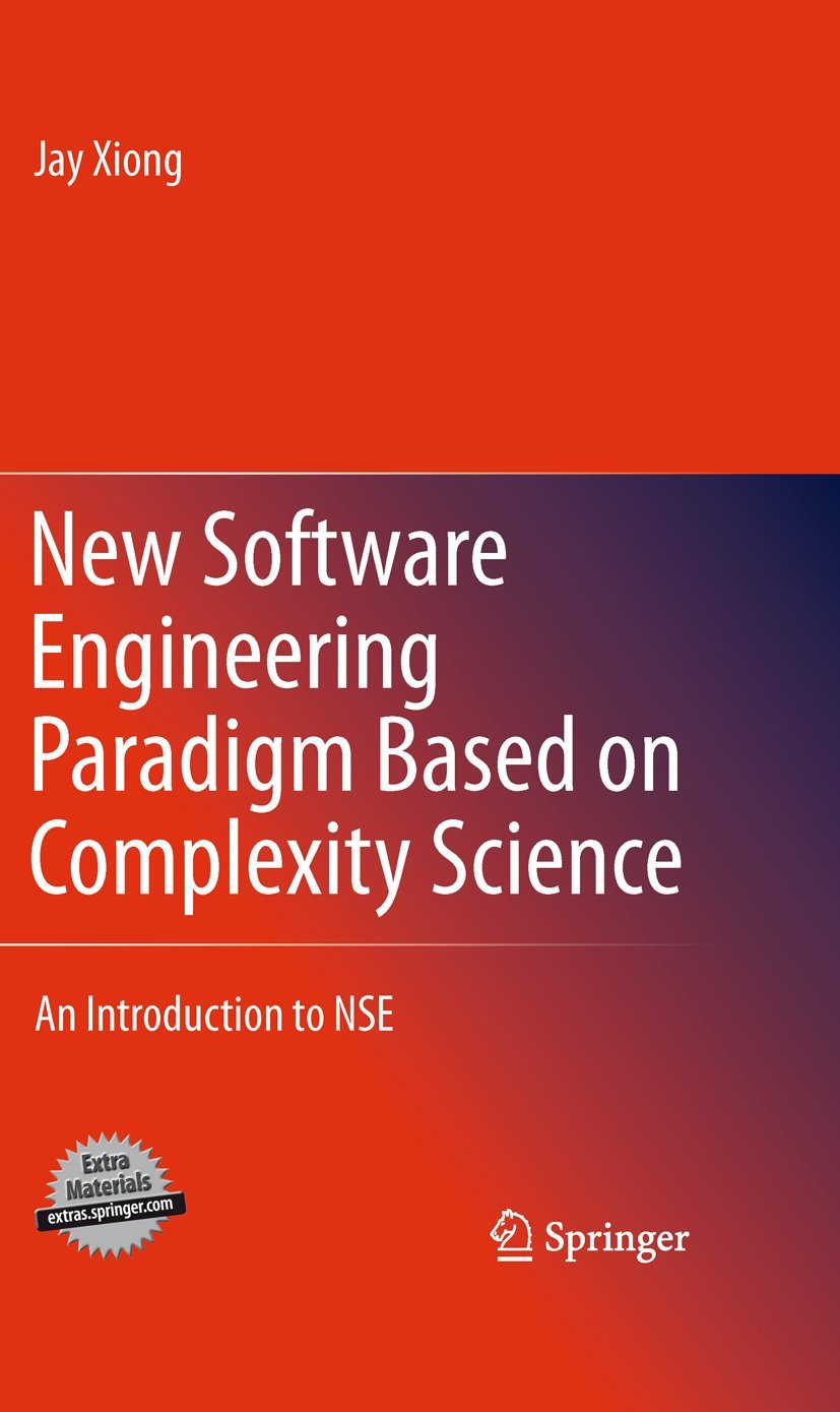 New Software Engineering Paradigm Based on Complexity Science: An ...
