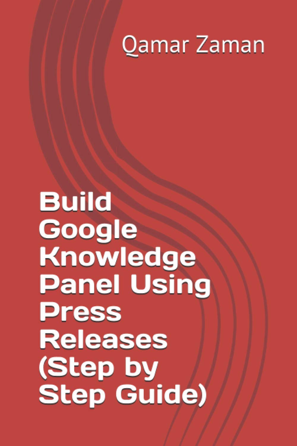 Build Google Knowledge Panel Using Press Releases (Step by Step Guide) (Google Business, Band 1)