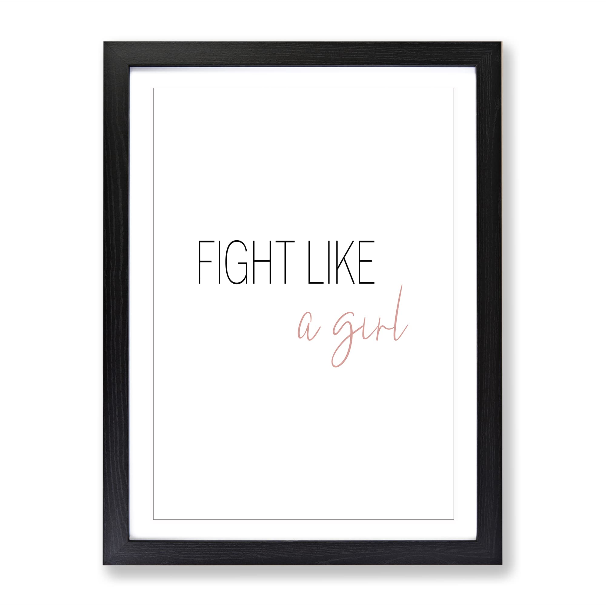 Fight Like A Girl Typography Quote Framed Wall Art Print, Ready to Hang Picture for Living Room Bedroom Home Office Décor