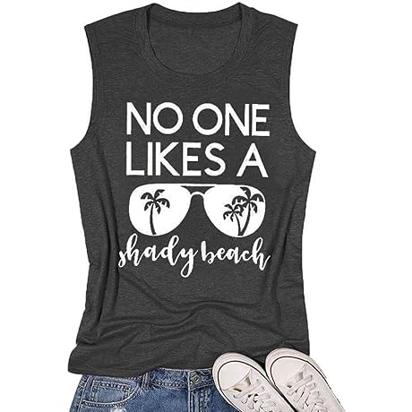 Women No One Likes A Shady Beach Tank Tops - Your Passport to Sun-Soaked Serenity