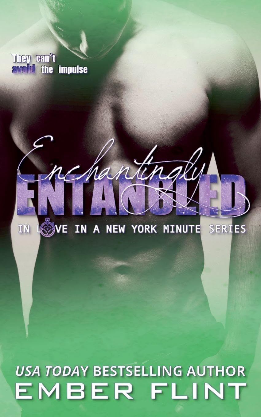 Enchantingly Entangled: 3 (In Love in a New York Minute)