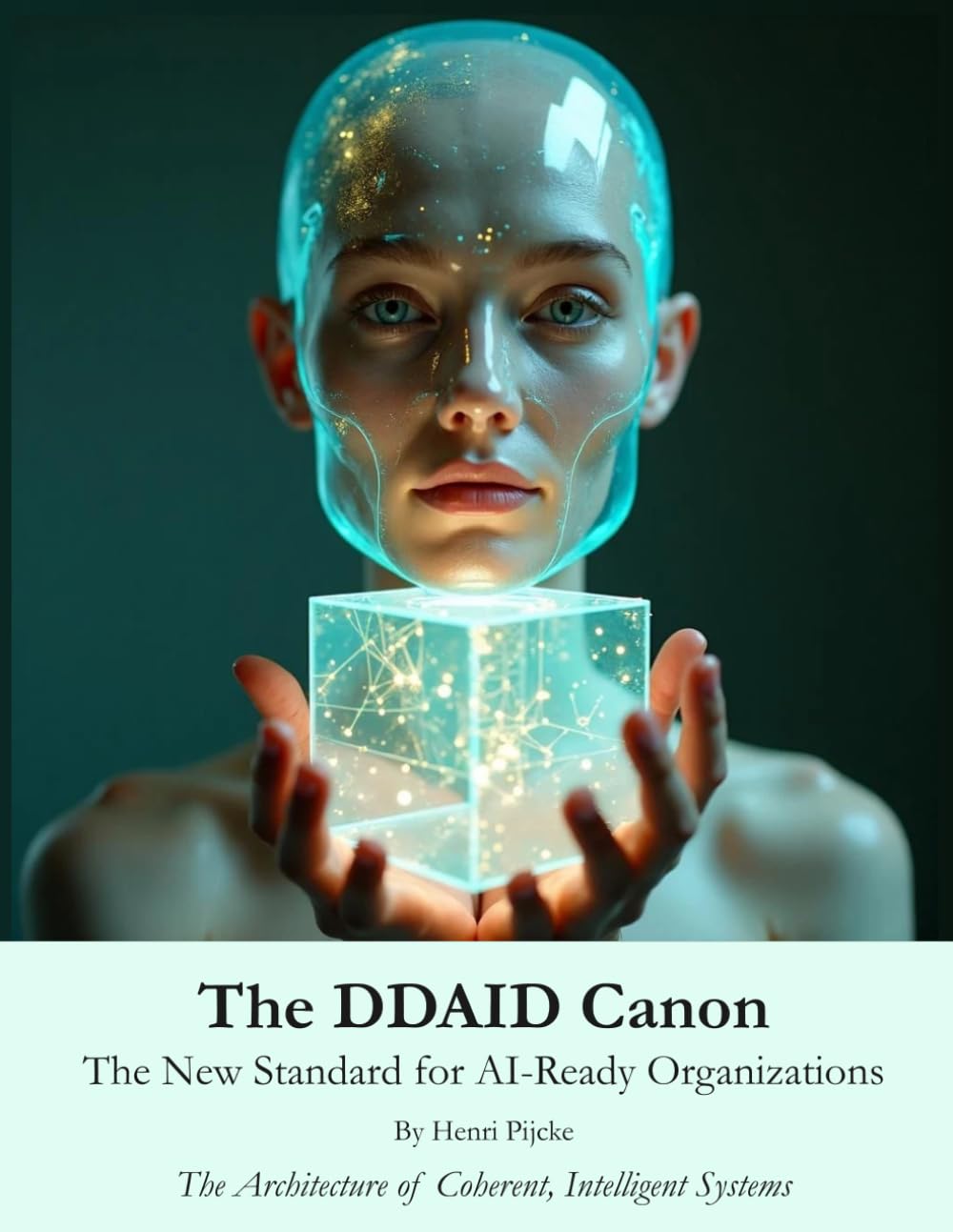 The DDAID Canon: The New Standard for AI‑Ready Organizations