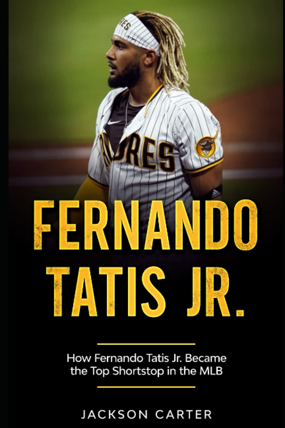 Fernando Tatis Jr.: How Fernando Tatis Jr. Became the Top Shortstop in the MLB