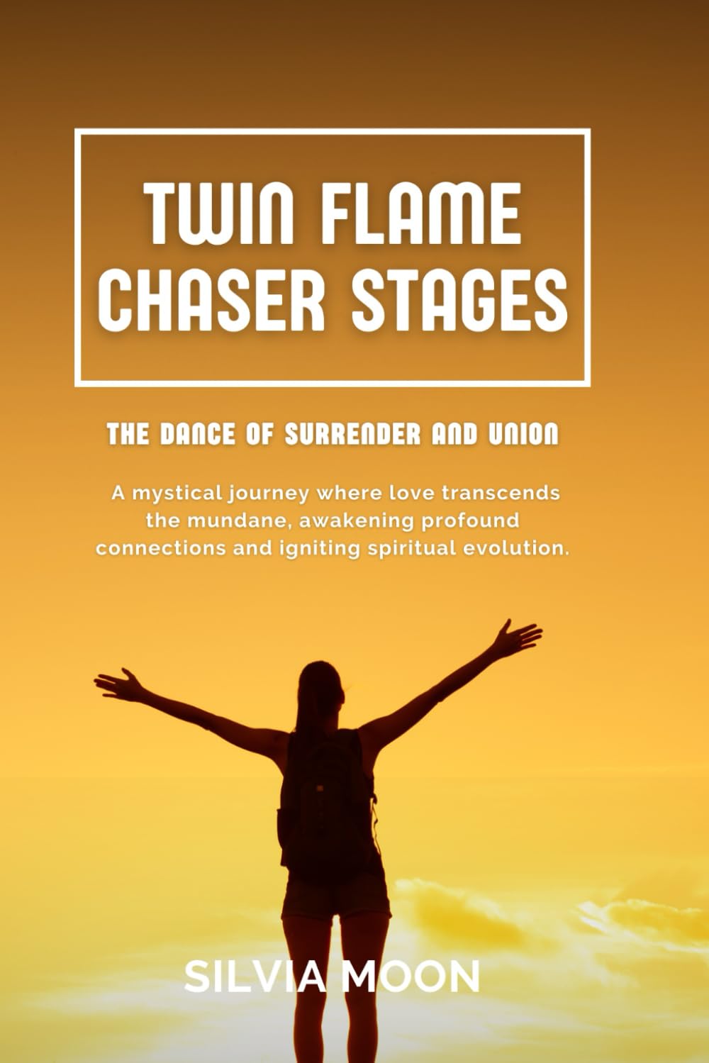 Twin Flame Chaser Stages: The Dance of Surrender and Union (Chaser Twin Flame Stages)